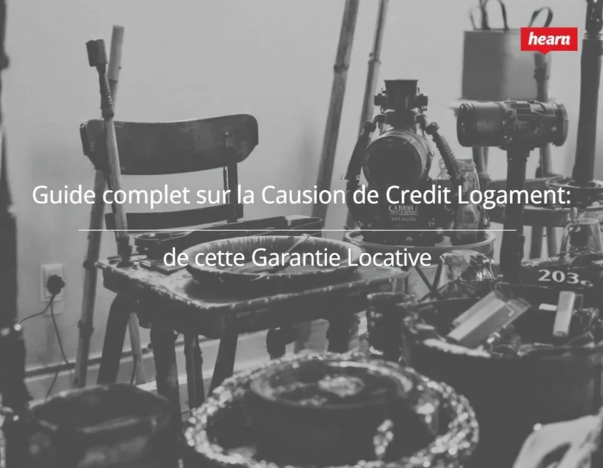 Guide Complet sur la Caution de Crédit Logement : Utilisation et Avantages de cette Garantie Locative